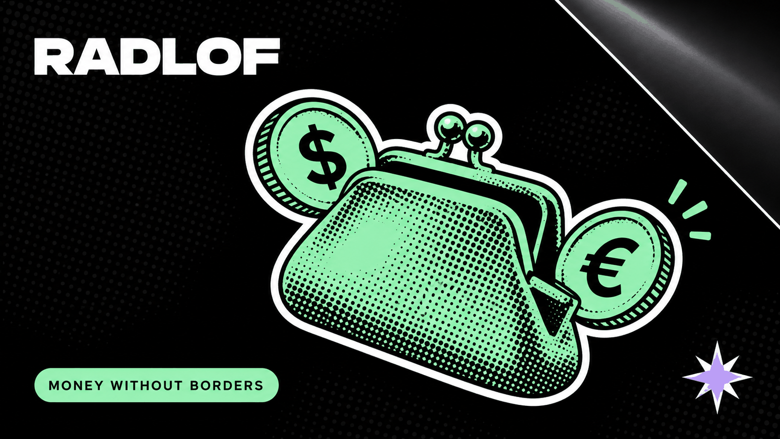 Mint coin purse illustration with dollar and euro coins on Radlof's black halftone background.